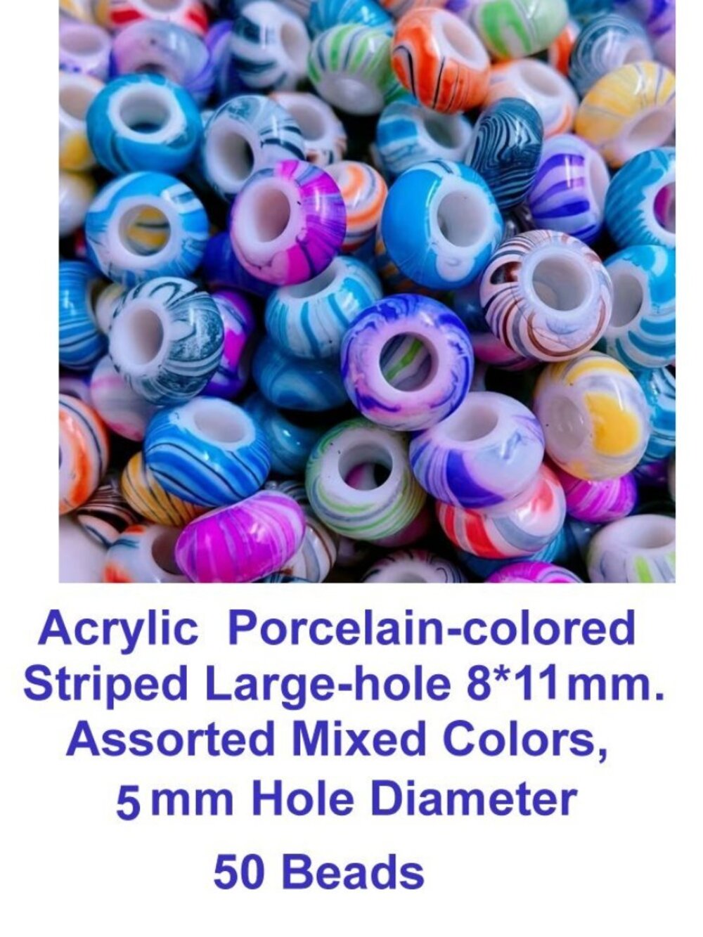 Acrylic  Porcelain-colored  Striped Large-hole 8*11mm. Mixed Colors  50 Beads